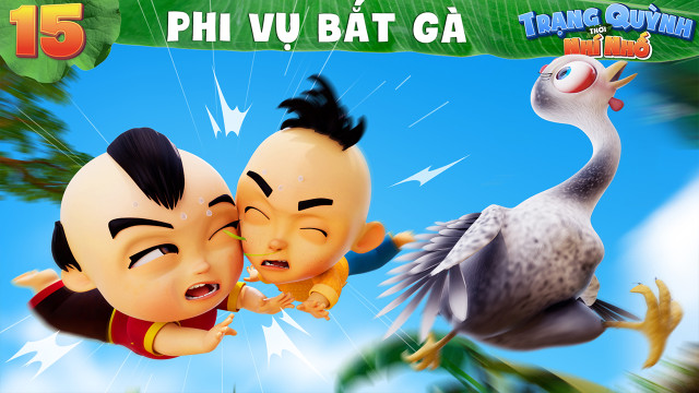 Trạng Quỳnh Thời Nhí Nhố - Tập 15: Phi vụ bắt gà 1080p