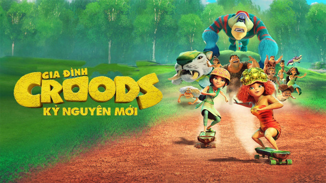 Gia Đình Crood: Kỷ Nguyên Mới - The Croods: A New Age 1080p