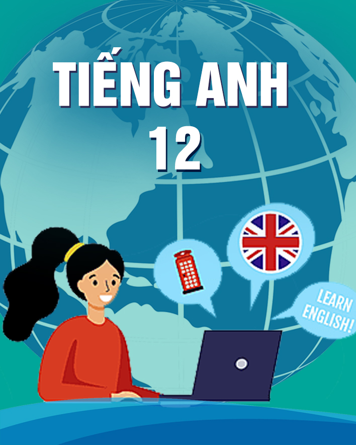 Lớp 12 - môn Tiếng Anh